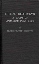 Black roadways; a study of Jamaican folk life.
