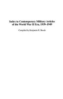 Index to contemporary military articles of the World War II era, 1939-1949 /