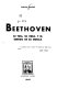 Beethoven's letters (1790-1826) from the collection of Dr. Ludwig Nohl, also his letters to the Archduke Rudolph, Cardinal-Archbishop of Olmütz, K.W., from the collection of Dr. Ludwig Ritter von Köchel.