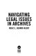 Navigating legal issues in archives /