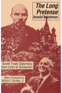 The long pretense : Soviet treaty diplomacy from Lenin to Gorbachev /