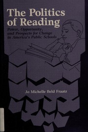 The politics of reading : power, opportunity, and prospects for change in America's public schools /
