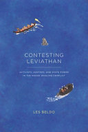 Contesting Leviathan : activists, hunters, and state power in the Makah whaling conflict /