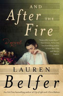 And after the fire : a novel /