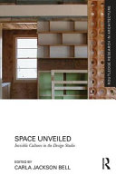 Space unveiled : invisible cultures in the design studio /