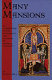 Many mansions : an introduction to the development and diversity of medieval theology West and East /