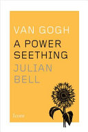 Van Gogh : a power seething /