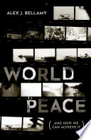 World peace : and how we can achieve it /