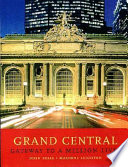 Grand Central : gateway to a million lives /