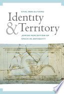 Identity and territory : Jewish perceptions of space in antiquity /