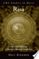 Rasa : affect and intuition in Javanese musical aesthetics /
