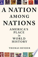 A nation among nations : America's place in world history /