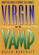 Virgin or vamp : how the press covers sex crimes /