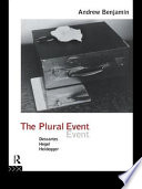 The plural event : Descartes, Hegel, Heidegger /