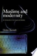 Muslims and modernity : an introduction to the issues and debates /