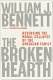 The broken hearth : reversing the moral collapse of the American family /