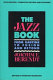 The jazz book : from ragtime to fusion and beyond /