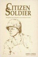 Citizen soldier : the fighting style of Brigadier General Edward W. Bird /