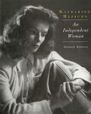 Katharine Hepburn : an independent woman /