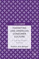 Marketing and American consumer culture : a cultural studies analysis /