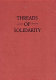 Threads of solidarity : women in South African industry, 1900-1980 /