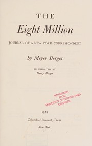 The eight million : journal of a New York correspondent /