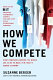 How we compete : what companies around the world are doing to make it in today's global economy /