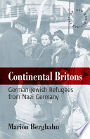 Continental Britons : German-Jewish refugees from Nazi Germany /