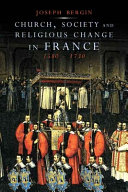 Church, society and religious change in France, 1580-1730 /