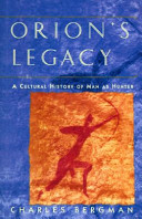 Orion's legacy : a cultural history of man as hunter /