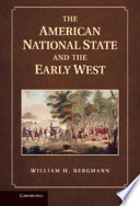 The American national state and the early West /