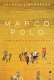 Marco Polo : from Venice to Xanadu /