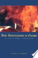Anti-Americanism in Europe : a cultural problem /