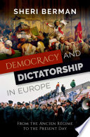 Democracy and dictatorship in Europe : from the Ancien régime to the present day /