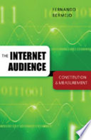 The Internet audience : constitution & measurement /