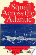 Squall across the Atlantic; American Civil War prize cases and diplomacy