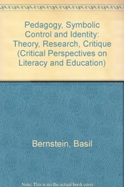 Pedagogy, symbolic control, and identity : theory, research, critique /