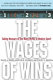 The wages of wins : taking measure of the many myths in modern sport /