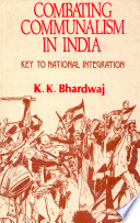 Combating communalism in India : key to national integration /