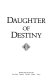 Daughter of destiny : an autobiography /