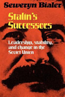 Stalin's successors : leadership, stability, and change in the Soviet Union /