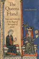 The Queen's hand : power and authority in the reign of Berenguela of Castile /
