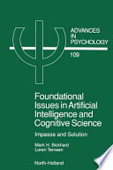 Foundational issues in artificial intelligence and cognitive science : impasse and solution /