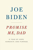 Promise me, Dad : a year of hope, hardship, and purpose /
