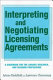 Interpreting and negotiating licensing agreements : a guidebook for the library, research, and teaching professions /