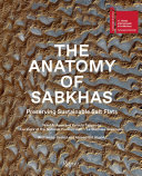 The anatomy of sabkhas : preserving sustainable salt flats /