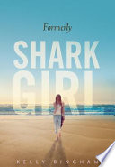 Formerly Shark Girl /