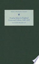 Staging Islam in England : drama and culture, 1640-1685 /