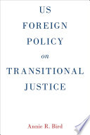 US foreign policy on transitional justice /