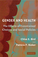 Gender and health : the effects of constrained choices and social policies /